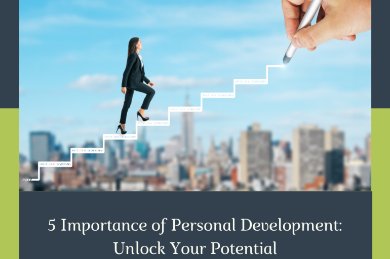 5 Importance of Personal Development: Unlock Your Potential